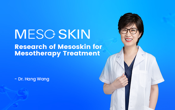 Research of Mesoskin for Mesotherapy Treatment